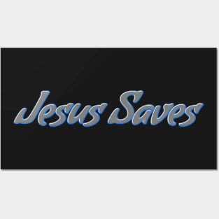 Jesus Saves Posters and Art